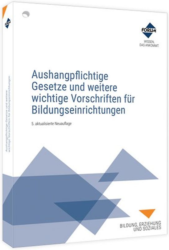 Aushangpflichtige Gesetze und weitere wichtige Vorschriften für Bildungseinrichtungen