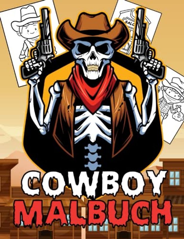 Cowboy Malbuch: Malvorlagen für Kinder (4-12 Jahre) und Erwachsene: 42 originelle und einzigartige Cowboy-/Western-/Rodeo-Designs: Für ... für alle: Schönes Geschenk für jeden Anlass