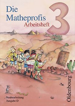 Die Mathepropfis - Ausgabe D. Neubearbeitung für alle Bundesländer ausser Bayern. Arbeitsheft 3. Schuljahr mit CD-ROM