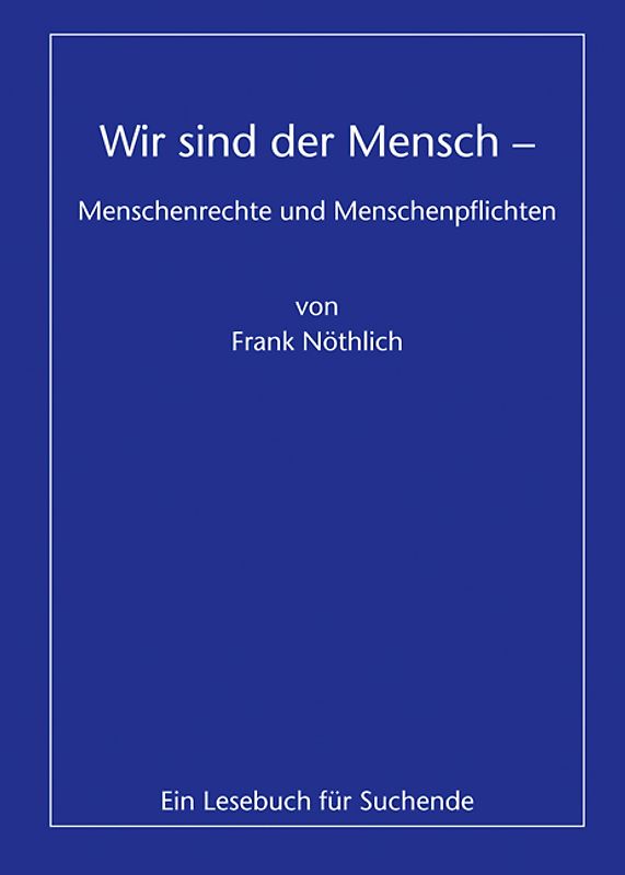 Wir sind der Mensch