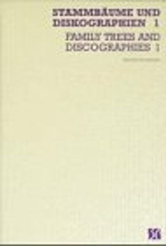Stammbäume und Diskographien /Family Trees and Discographies