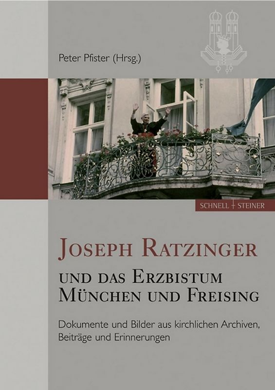 Joseph Ratzinger und das Erzbistum München und Freising