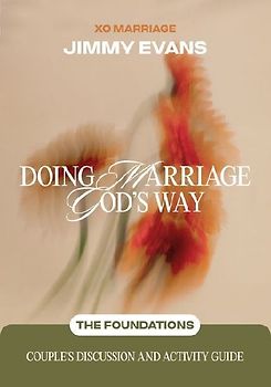 Doing Marriage God's Way the Foundations Couple's Discussion and Activity Guide