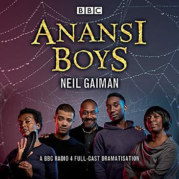 Anansi Boys: A BBC Radio 4 full-cast dramatisation