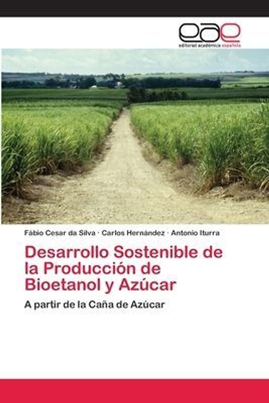 Desarrollo Sostenible de la Producción de Bioetanol y Azúcar