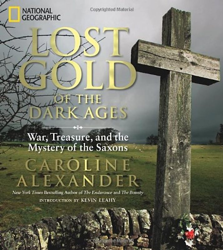 Lost Gold of the Dark Ages: War, Treasure, and the Mystery of the Saxons