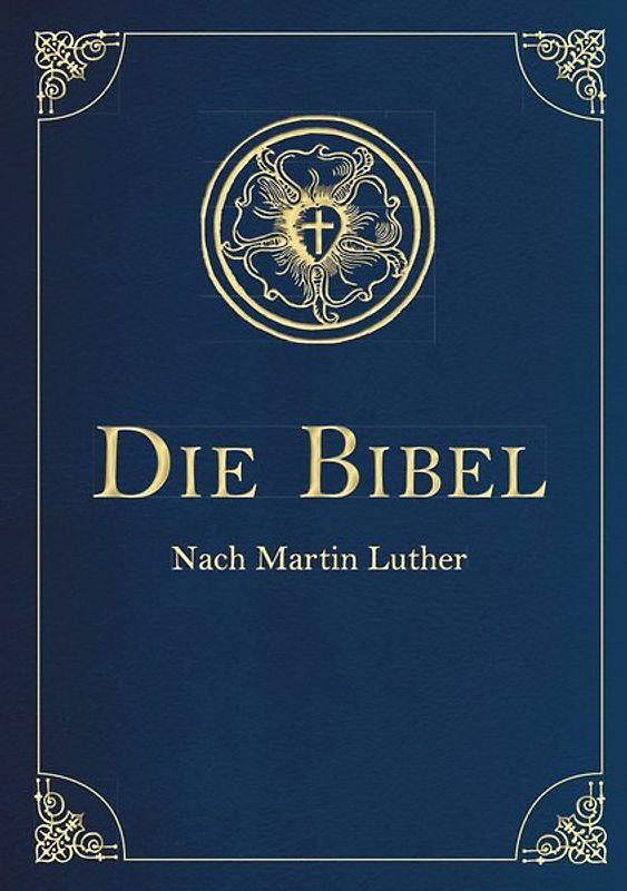 Die Bibel - Altes und Neues Testament nach Martin Luther. In Cabra-Leder gebunden mit Goldprägung