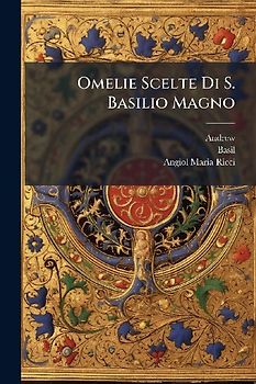 Omelie Scelte Di S. Basilio Magno