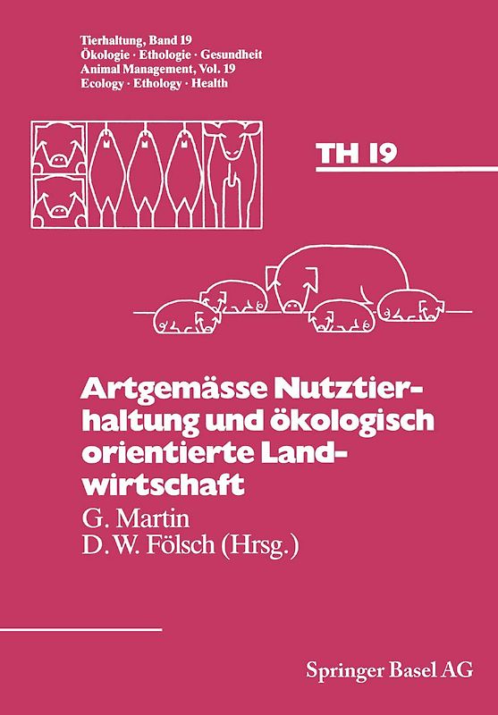 Artgemässe Nutztierhaltung und ökologisch orientierte Landwirtschaft