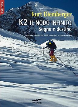 K2 il nodo infinito. Sogno e destino