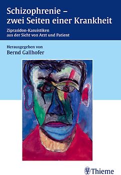 Schizophrenie - zwei Seiten einer Krankheit