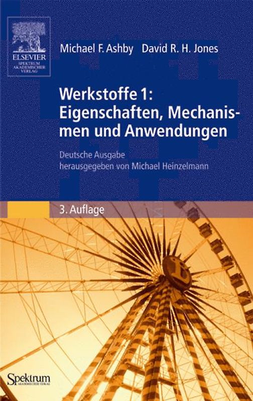 Werkstoffe 1: Eigenschaften, Mechanismen und Anwendungen