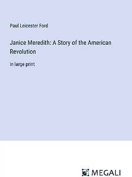 Janice Meredith: A Story of the American Revolution