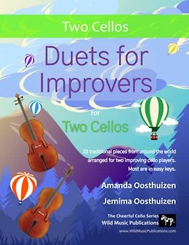 Duets for Improvers for Two Cellos: 33 exciting traditional melodies from around the world arranged for two improving cello players.