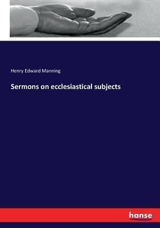 Sermons on ecclesiastical subjects