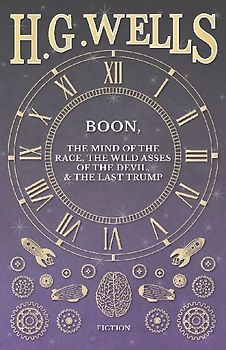 Boon, The Mind of the Race, The Wild Asses of the Devil, and The Last Trump