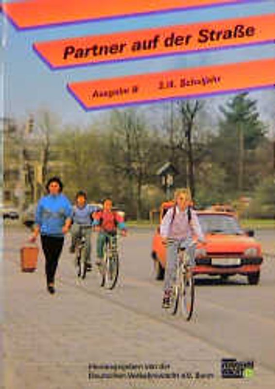 Partner auf der Strasse - Ausgabe B. Unterrichtswerk zur Verkehrserziehung. (3./4. Schuljahr)