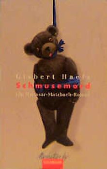 Schmusemord. Ein Baltasar-Matzbach-Roman