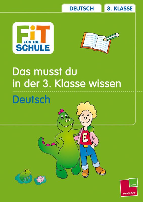Deutsch: Das musst du im 3. Schuljahr wissen. Grammatik, Rechtschreibung, Aufsatz