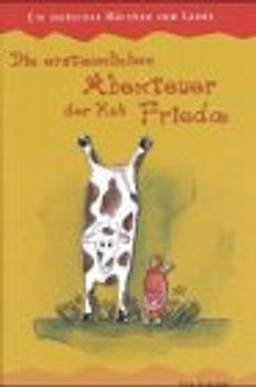 Die erstaunlichen Abenteuer der Kuh Frieda