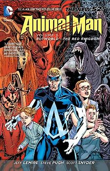 The New 52: Animal Man: Vol. 3 - Rotworld: The Red Kingdom - Jeff Lemire [Softcover]
