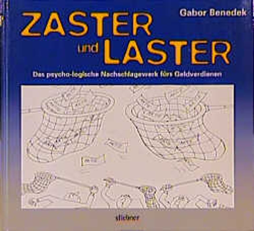 Zaster und Laster