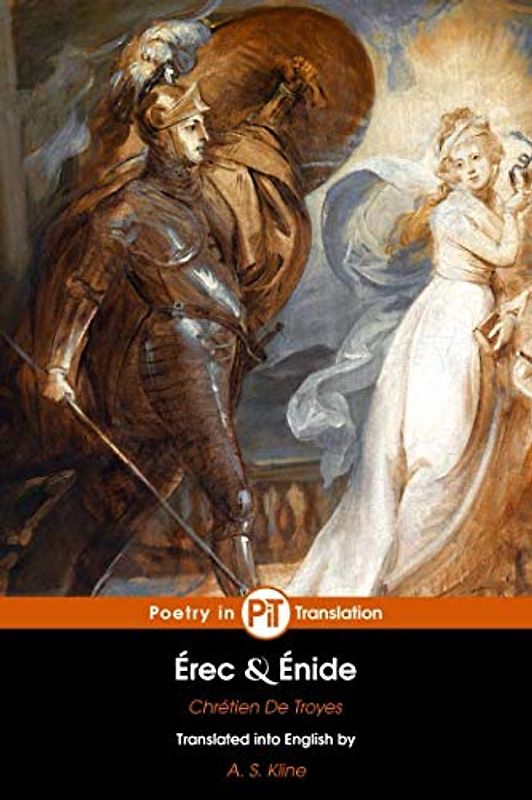 Érec and Énide (The Arthurian Romances of Chrétien de Troyes, Band 1)