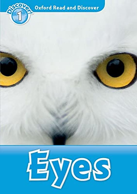 Eyes (Oxford Read and Discover, Level 1)
