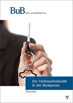 Der Verbraucherkredit in der Bankpraxis