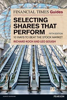 Financial Times Guide to Selecting Shares that Perform, The