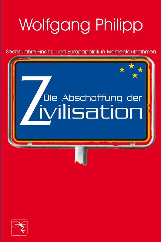 Die Abschaffung der Zivilisation