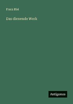 Das dienende Werk