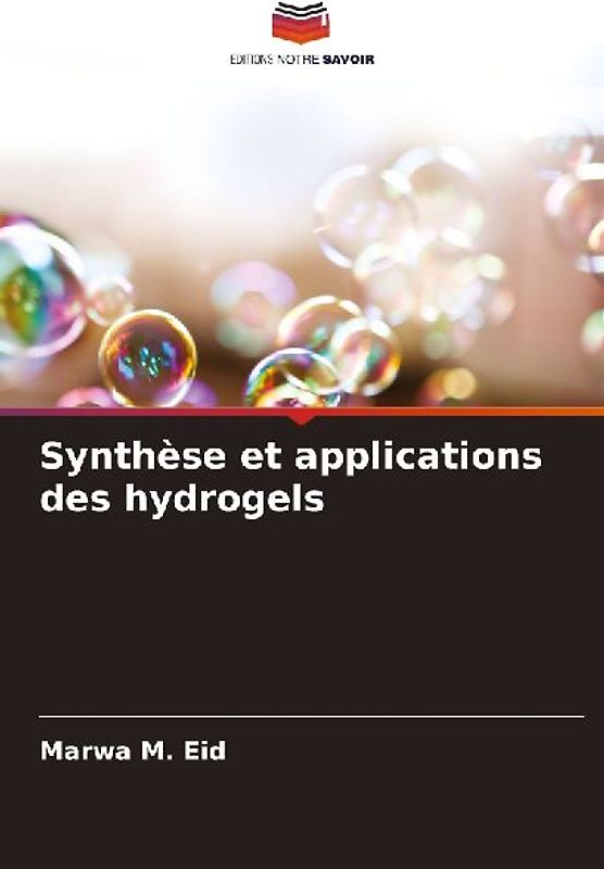 Synthèse et applications des hydrogels