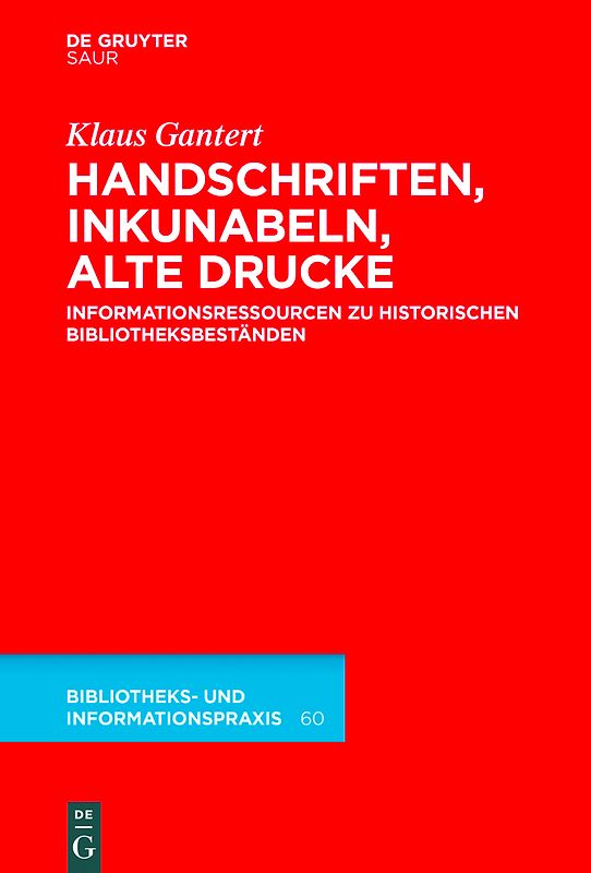 Handschriften, Inkunabeln, Alte Drucke - Informationsressourcen zu historischen Bibliotheksbeständen