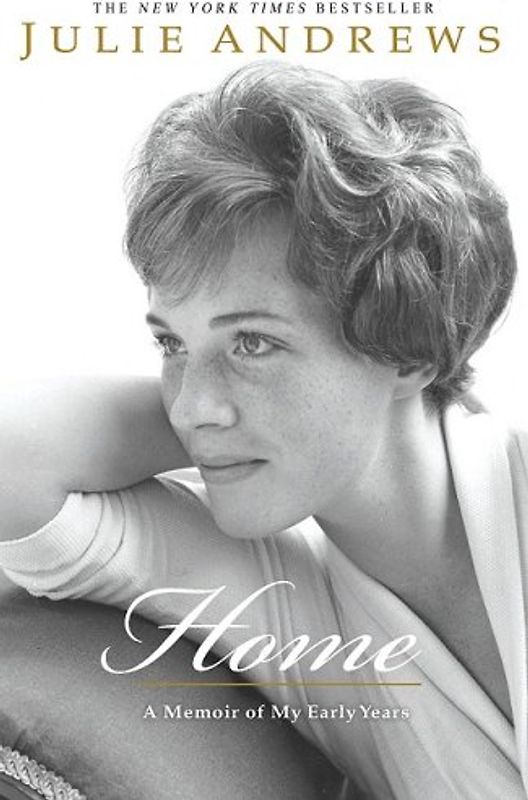 Home: A Memoir of My Early Years - Andrews, Julie