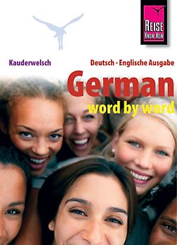 Reise Know-How Kauderwelsch German - word by word (Deutsch als Fremdsprache, englische Ausgabe). Kauderwelsch-Sprachführer Band 46