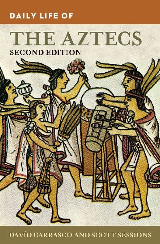 Daily Life of the Aztecs