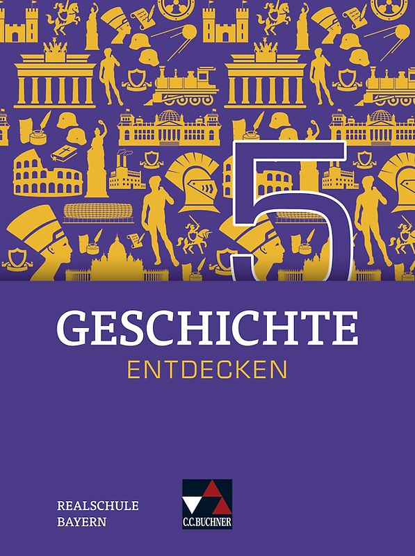 Geschichte entdecken – Bayern / Geschichte entdecken Bayern 5