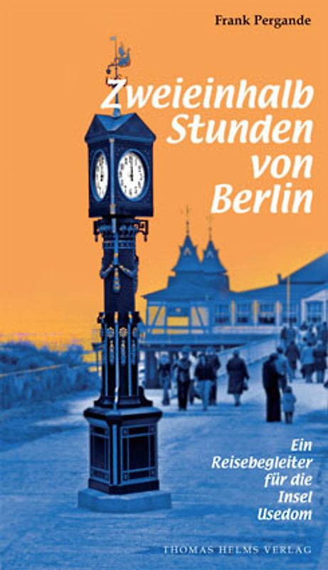 Zweieinhalb Stunden von Berlin