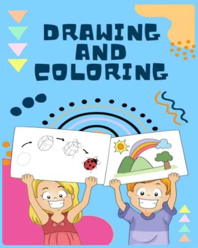 drawing and coloring for kids: book for kids ages 3-8 have fun drawing step-by-step and coloring for more fun