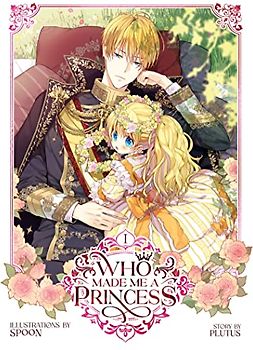 Who Made Me a Princess Vol. 1