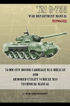 TM 9-755 76-mm Gun Motor Carriage M18 Hellcat and Armored Utility Vehicle M39