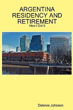 ARGENTINA RESIDENCY AND RETIREMENT