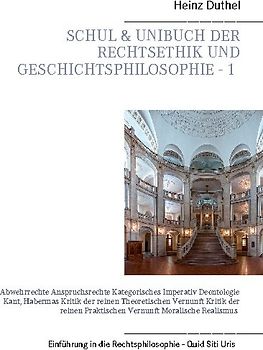 Mein Schulbuch: Einstieg in die Rechts, Ethik und Geschichtsphilosophie - 1 -