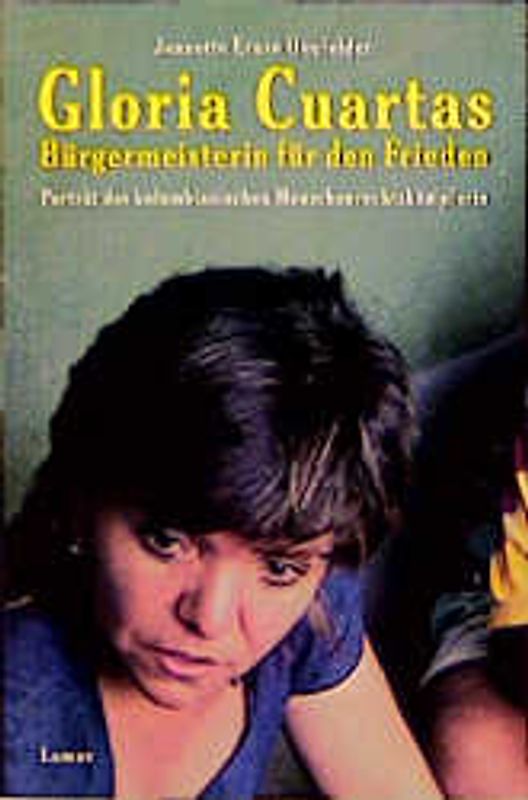 Gloria Cuartas: Bürgermeisterin für den Frieden