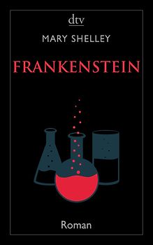 Frankenstein oder Der moderne Prometheus