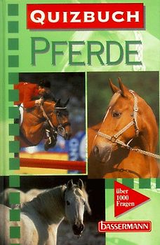Quizbuch Pferde. Über 1000 Fragen