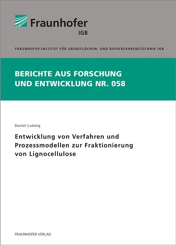 Entwicklung von Verfahren und Prozessmodellen zur Fraktionierung von Lignocellulose
