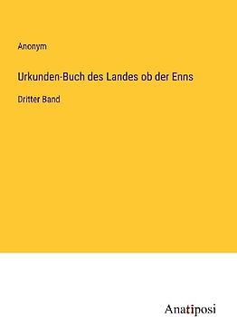 Urkunden-Buch des Landes ob der Enns
