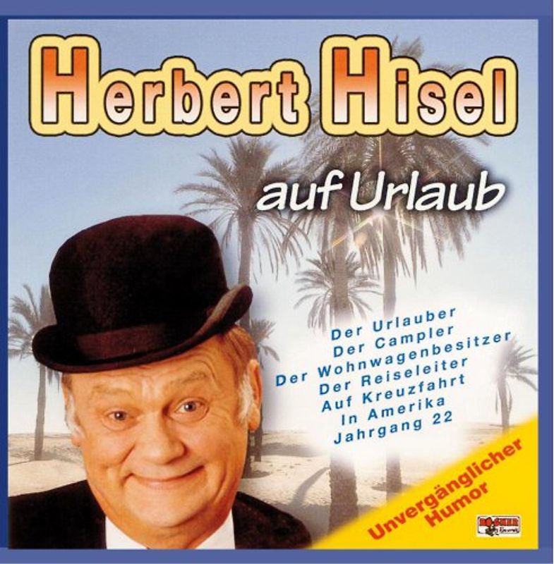 Herbert Hisel - Auf Urlaub